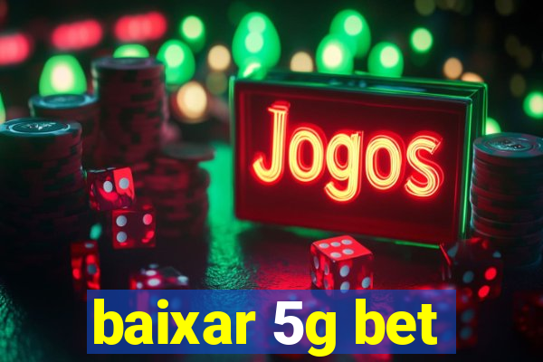 baixar 5g bet